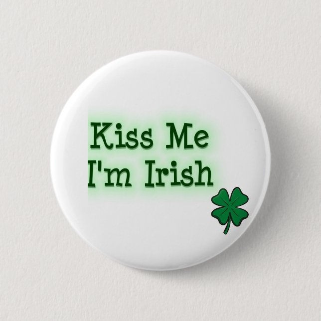 Kiss Me I'm Irish 2 Inch Round Button (Front)