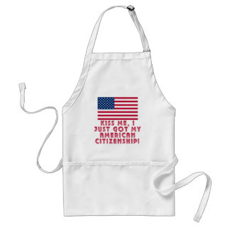 Kiss Me I Just Got My American Citizenship! Standard Apron
