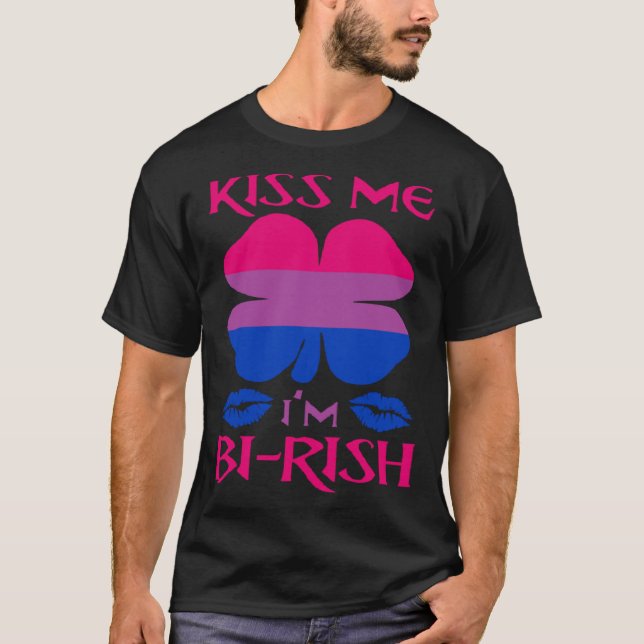 Kiss Me I m Bi Rish Birish Irish Bisexual Pride Sh T-Shirt (Front)