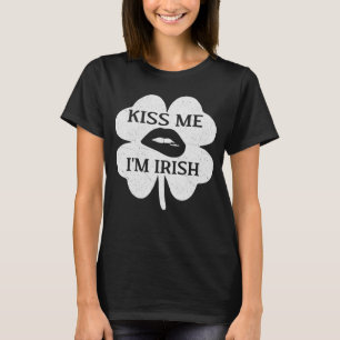 Kiss Me I m Irish Idea St Patrick s Day T-Shirt