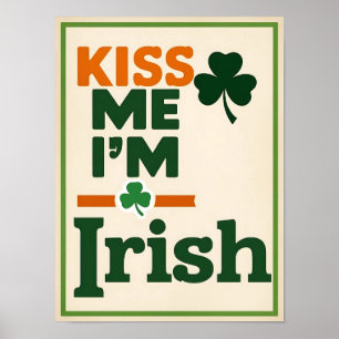 Kiss Me I’m Irish St Patrick's Day Poster