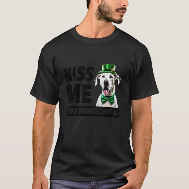 Kiss Me I m Pawsome Great Dane St Patricks Day Iri T-Shirt (Front)