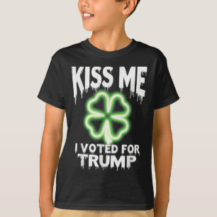 Kiss Me I Voted For Trump Irish Shamrock T-Shirt