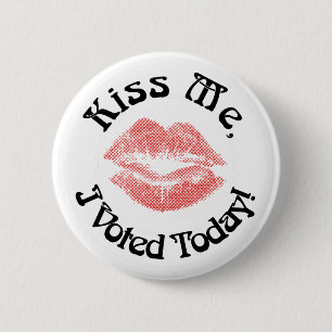 Kiss Me! I Voted Today! 2 Inch Round Button