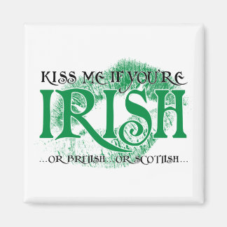 Kiss Me if You're Irish... Magnet