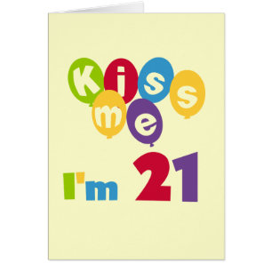 Kiss Me I'm 21 Anniversaire T-shirts et cadeaux