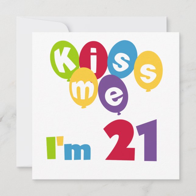 Kiss Me I'm 21 Birthday T-shirts and Gifts Card (Front)