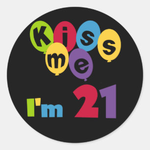 Kiss Me I'm 21 Birthday T-shirts and Gifts Classic Round Sticker