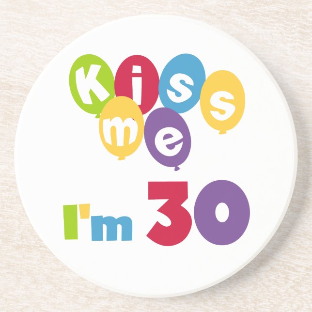 Kiss Me I'm 30 Birthday T-shirts and Gifts Coaster (Front)