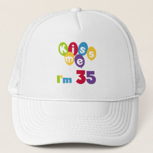 Kiss Me I'm 35 Birthday T-shirts and GIfts Trucker Hat
