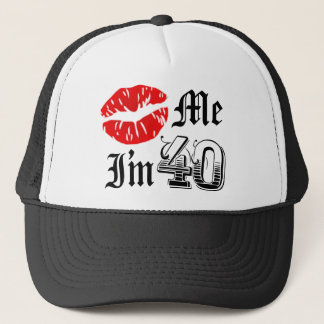 Kiss Me I'm 40 novelty item Trucker Hat