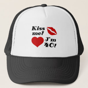 Kiss Me, I'm 40! Trucker Hat