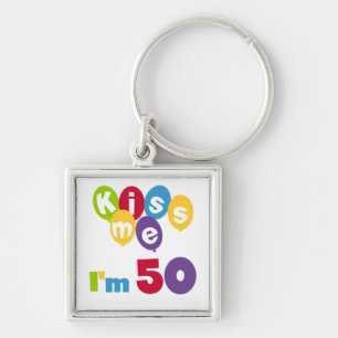 Kiss Me I'm 50 Birthday T-shirts and Gifts Keychain
