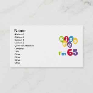 Kiss Me I'm 65 Birthday T-shirts and Gifts Business Card