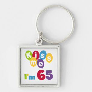 Kiss Me I'm 65 Birthday T-shirts and Gifts Keychain