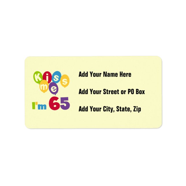 Kiss Me I'm 65 Birthday T-shirts and Gifts Label (Front)