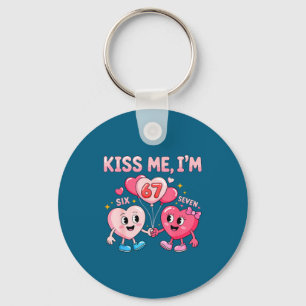 Kiss Me I'm 67 Funny Cute Six Seven Meme 6-7 Valen Keychain