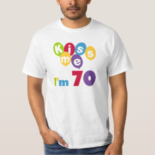 Kiss Me I'm 70 Birthday T-shirts and Gifts