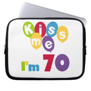Kiss Me I'm 70 Birthday T-shirts and Gifts Laptop Sleeve