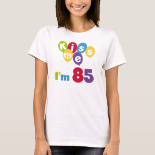 Kiss Me I'm 85 Anniversaire T-shirts et cadeaux