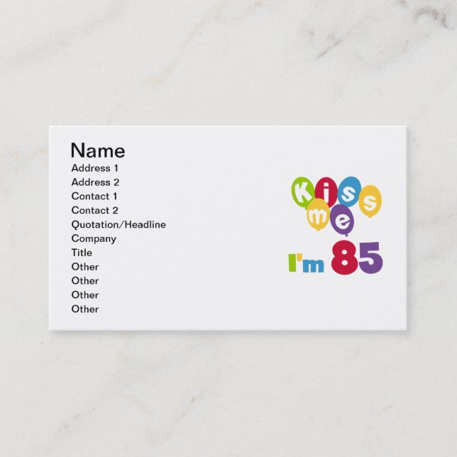 Kiss Me I'm 85 Birthday T-shirts and Gifts Business Card (Front)