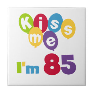 Kiss Me I'm 85 Birthday T-shirts and Gifts Tile