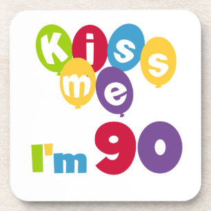 Kiss Me I'm 90 Birthday T-shirts and Gifts Coaster