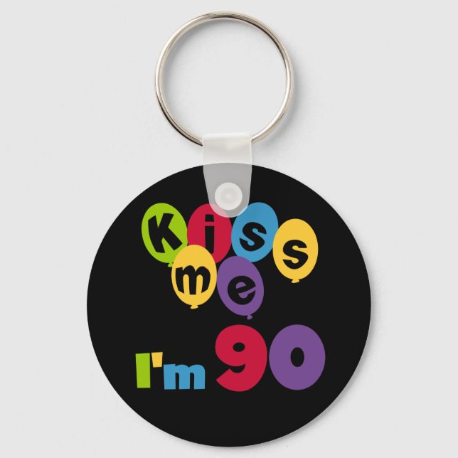 Kiss Me I'm 90 Birthday T-shirts and Gifts Keychain (Front)
