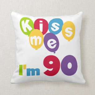Kiss Me I'm 90 Birthday T-shirts and Gifts Throw Pillow
