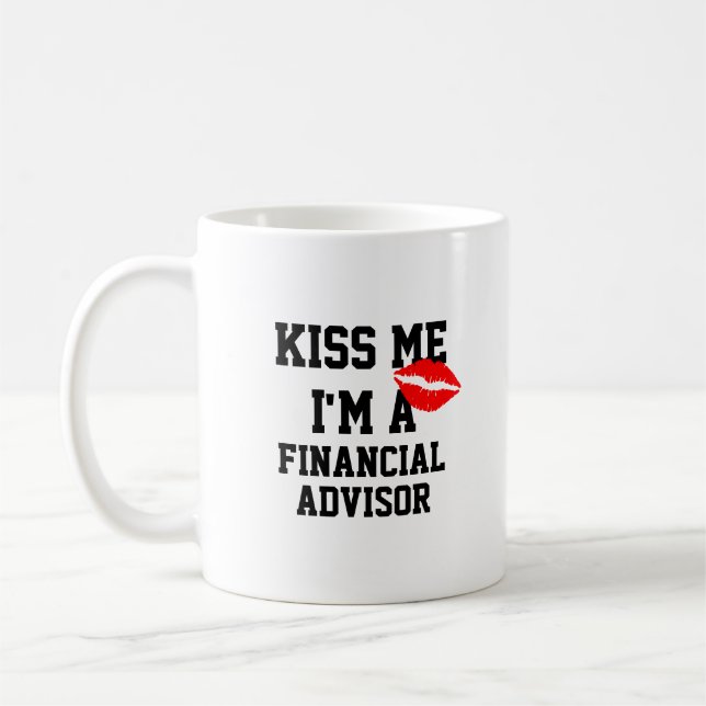 Kiss Me Im A Financial Advisor Mug (Left)