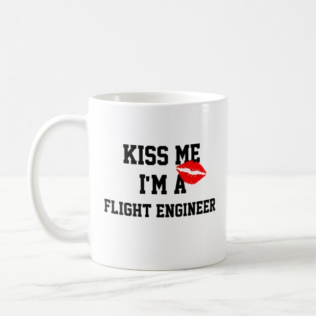 Kiss Me Im A Flight Engineer Mug (Left)
