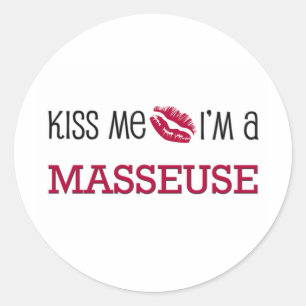 Kiss Me I'm a MASSEUSE Classic Round Sticker
