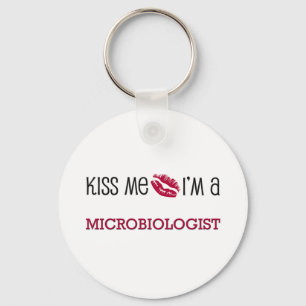 Kiss Me I'm a MICROBIOLOGIST Keychain