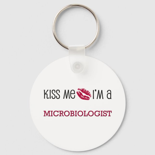Kiss Me I'm a MICROBIOLOGIST Keychain (Front)