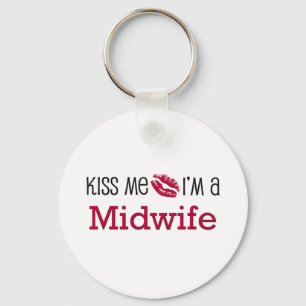 Kiss Me I'm a Midwife Keychain