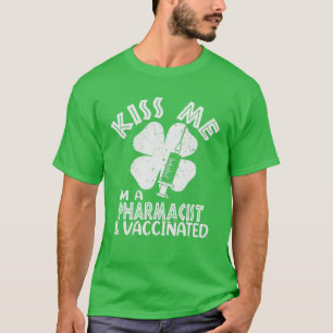 Kiss Me I'm A Pharmacist T-Shirt