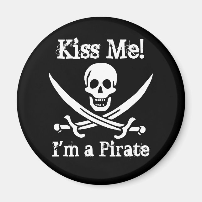 Kiss Me! I'm a Pirate Magnet (Front)