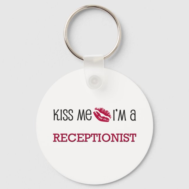 Kiss Me I'm a RECEPTIONIST Keychain (Front)