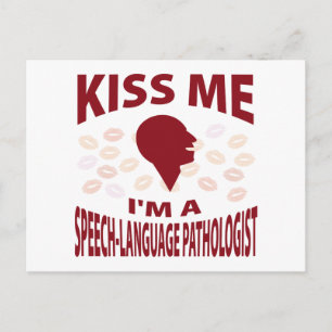 Kiss Me I'm A Speech-Language Pathologist Postcard