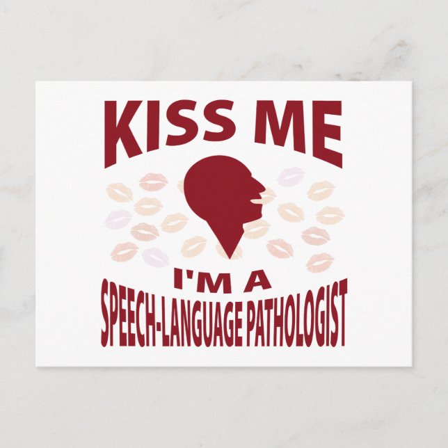 Kiss Me I'm A Speech-Language Pathologist Postcard (Front)