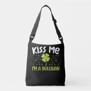 Kiss Me I'm A Sullivan - Last Name Sullivan Crossbody Bag
