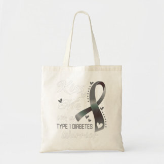Kiss Me I'm A Type 1 Diabetes Warrior Support Type Tote Bag