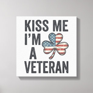 Kiss Me Im a Veteran Shamrock Vintage Shirt Design Canvas Print