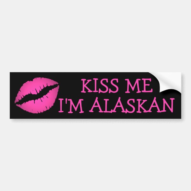Kiss Me, I'm Alaskan Bumper Sticker (Front)