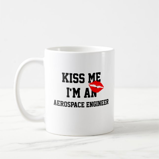 Kiss Me Im An Aerospace Engineer Mug (Left)
