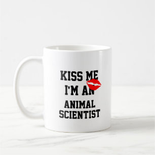 Kiss Me Im An Animal Scientist Mug