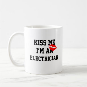 Kiss Me Im An Electrician Mug