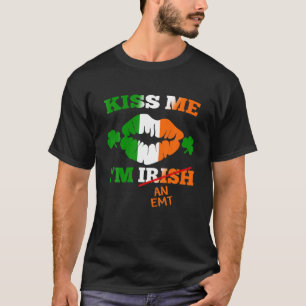 Kiss Me I'm An EMT Saint Patrick's Day T-Shirt