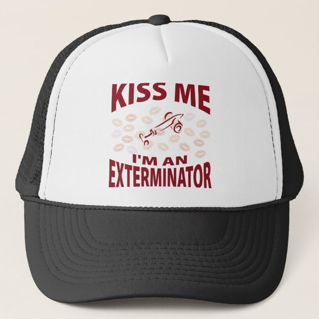 Kiss Me I'm An Exterminator Trucker Hat (Front)