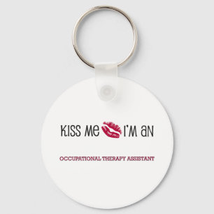 Kiss Me I'm an OCCUPATIONAL THERAPY ASSISTANT Keychain